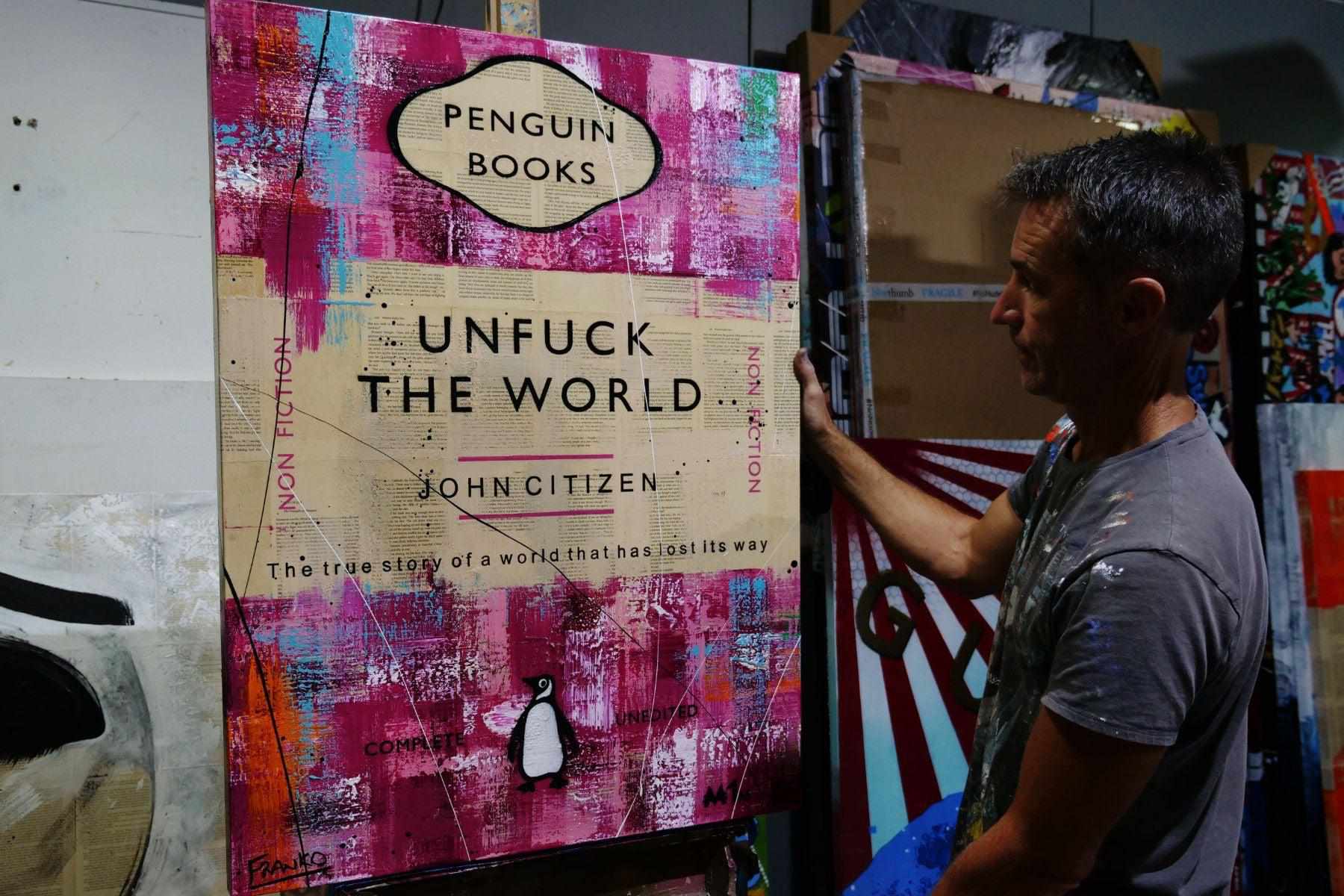 Unfuck It All 75cm x 100cm Unfuck The World Urban Pop Book Club Painting (SOLD)-book club-[Franko_Artist]-[The_Block]-[Dream_Homes]-[ideas]-[Grand_Designs]-[Art_Lover]-Franklin Art Studio