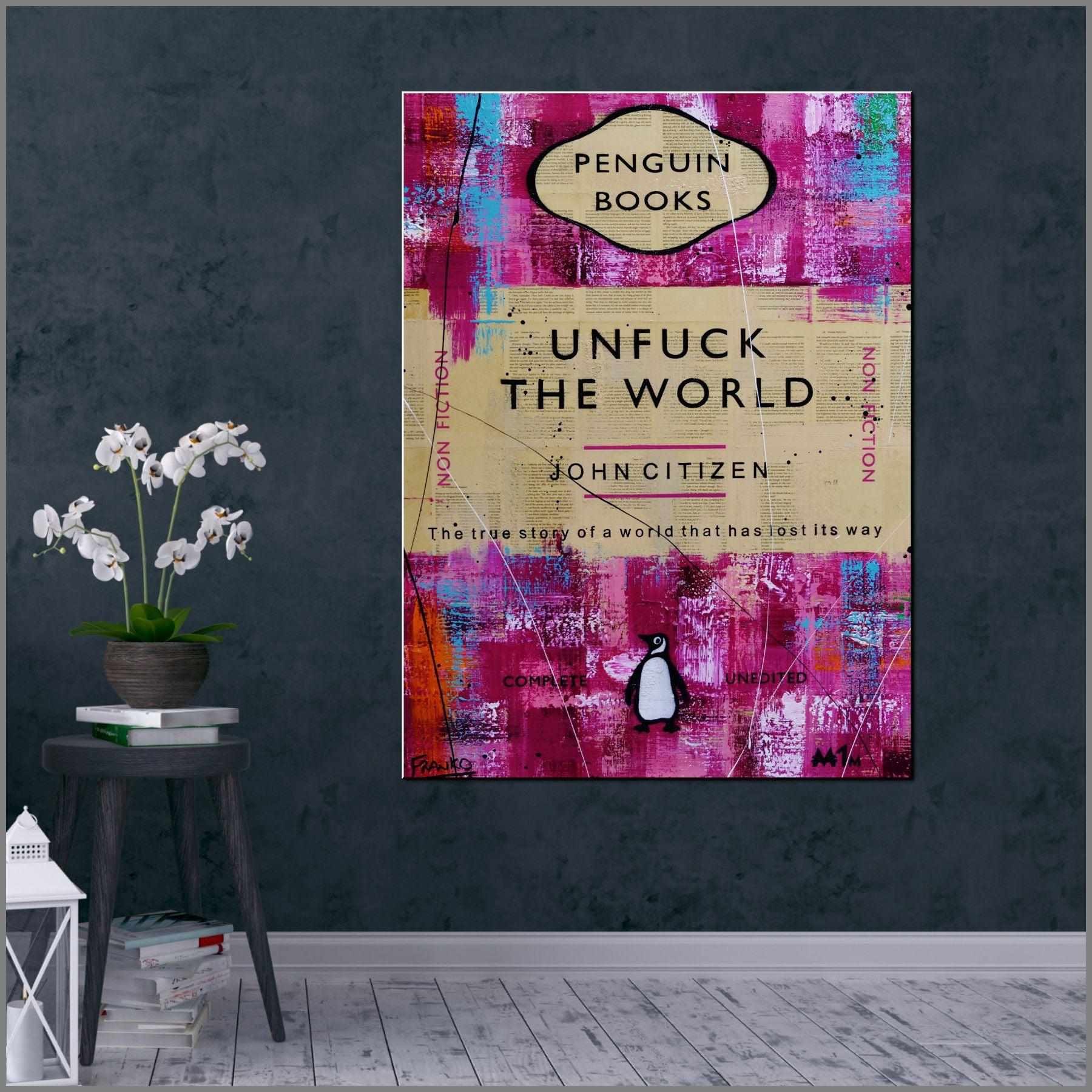 Unfuck It All 75cm x 100cm Unfuck The World Urban Pop Book Club Painting (SOLD)-book club-[Franko_Artist]-[Australian_artist]-[Gold_Coast]-[Brisbane]-[modern]-[contemporary]-[original]-[Large_artwork]-[The_Block]-[Dream_Homes]-[ideas]-[Grand_Designs]-[Art_Lover]-Franklin Art Studio